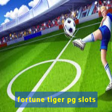 fortune tiger pg slots